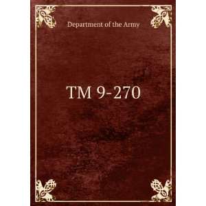  TM 9 270 Department of the Army Books