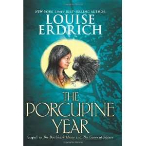 The Porcupine Year [Hardcover] Louise Erdrich Books