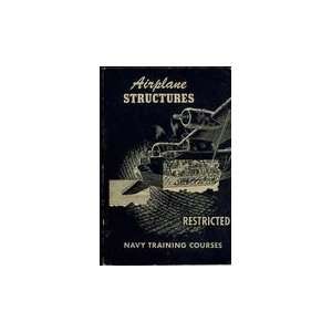   Aircraft Structures Navy Training Courses Manual   1944  1945: Books