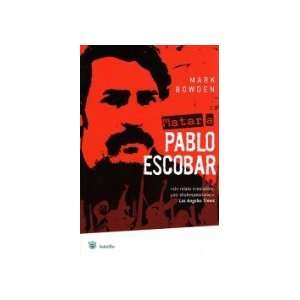  Matar a Pablo Escobar: Everything Else