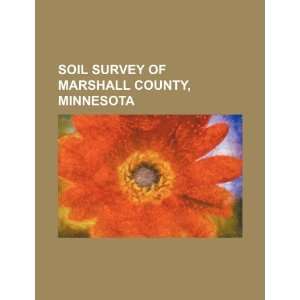  Soil survey of Marshall County, Minnesota (9781234230753 