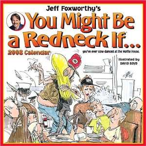  Jeff Foxworthy You Might Be a Redneck If 2008 Wall 