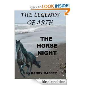 THE HORSE NIGHT (Legends of Arth Short Stories): Randy Massey:  