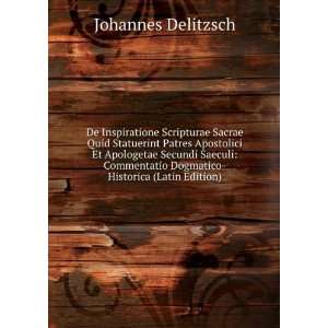   Dogmatico Historica (Latin Edition) Johannes Delitzsch Books