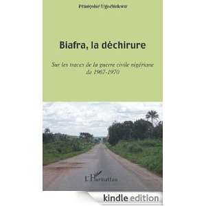 Biafra, la déchirure  Sur les traces de la guerre civile 