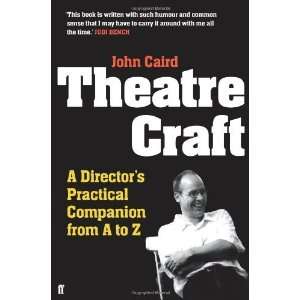  Theatre Craft A Directors Practical Companion from A Z 