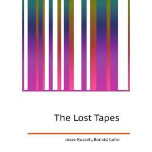  The Lost Tapes Ronald Cohn Jesse Russell Books