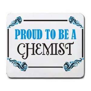  Proud To Be a Chemist Mousepad