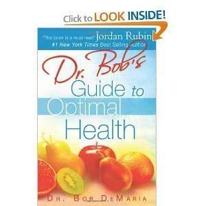  PaperbackDr. Bobs Guide to Optimal Health byDeMaria n/a 