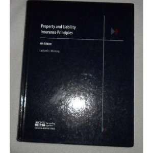  PROPERTY AND LIABILITY INSURANCE PRINCIPLES 4TH EDITION 