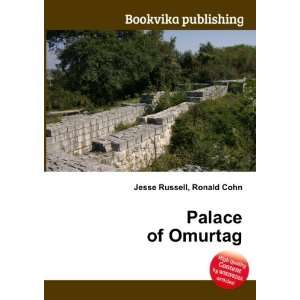  Palace of Omurtag Ronald Cohn Jesse Russell Books