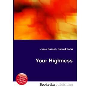  Your Highness Ronald Cohn Jesse Russell Books