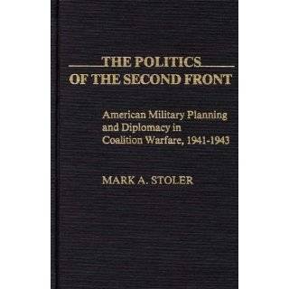   (Contributions in Military Studies) by Mark A. Stoler (Jun 15, 1977