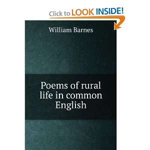  Poems of rural life in common English William Barnes 