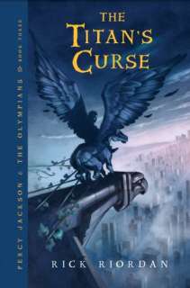 Percy Jackson and the Olympians, Book Three The Titans Curse (Percy 