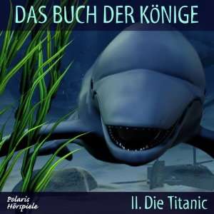 Die Titanic Das Buch der Könige 2 (Hörbuch Download): .de 
