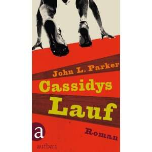 Cassidys Lauf Roman  John L. Parker Bücher