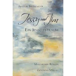Jessy und Jim  Arthur Brühlmeier Bücher