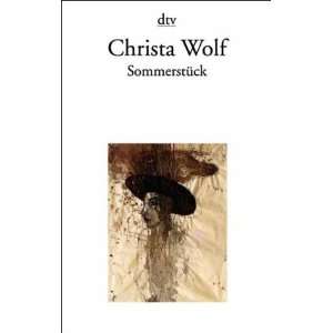 Sommerstück.  Christa Wolf Bücher