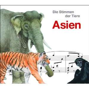 Die Stimmen der Tiere 3   Asien  Cord Riechelmann Bücher