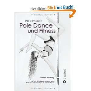 Pole Dance und Fitness Das Technikbuch  Jeannine 