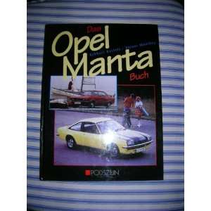 Das Opel Manta Buch: .de: Eckhart Bartels, Rainer Manthey 