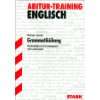 Abitur Training Englisch; Grammatikübungen für G8; Grundlagen und 