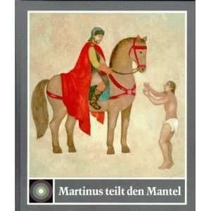 Martinus teilt den Mantel  Regine Schindler, Hilde Heyduck 