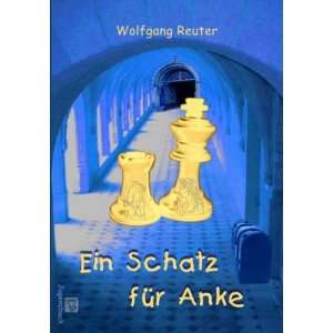 Ein Schatz für Anke: .de: Wolfgang Reuter: Bücher