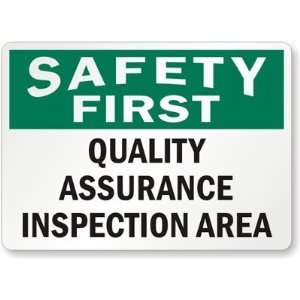 Safety First Quality Assurance Inspection Area Diamond Grade Sign, 24 