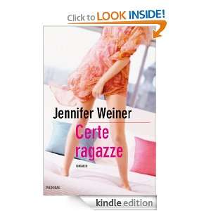 Certe ragazze (Bestseller) (Italian Edition): Jennifer Weiner, M 