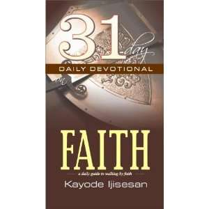  31 day Daily Devotional on Faith Kayode Ijisesan Books