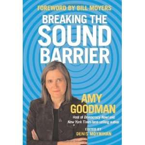  Breaking the Sound Barrier [Paperback]: Amy Goodman: Books
