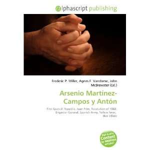 Arsenio Martínez Campos y Antón 9786132695802  Books