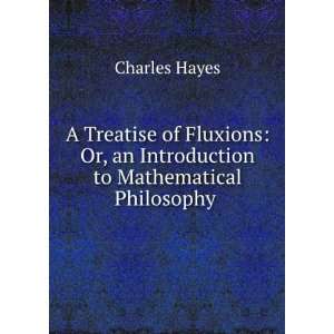   Or, an Introduction to Mathematical Philosophy . Charles Hayes Books
