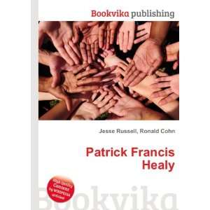  Patrick Francis Healy Ronald Cohn Jesse Russell Books