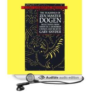   of Zen Master Dogen (Audible Audio Edition) Dogen, Gary Snyder Books
