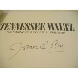  Ray, James Earl Tennessee Waltz Book Signed 1987 Martin 