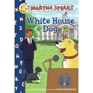  White House Dog[ WHITE HOUSE DOG ] by White, Jamie (Author 