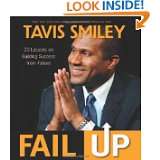 Fail Up 20 Lessons on Building Success from Failure by Tavis Smiley 