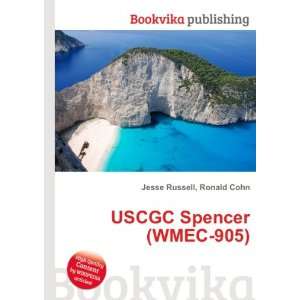 USCGC Spencer (WMEC 905) Ronald Cohn Jesse Russell Books