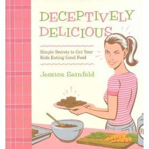 com [DECEPTIVELY DELICIOUS]Deceptively Delicious By Seinfeld, Jessica 