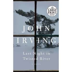 By John Irving Last Night in Twisted River A Novel (Random House 