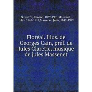   jules Massenet Armand, 1837 1901,Massenet, Jules, 1842 1912,Massenet
