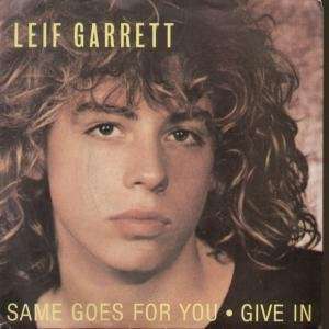  Same Goes For You / Give In Leif Garrett Music