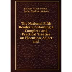   , Select and . James Madison Watson Richard Green Parker  Books