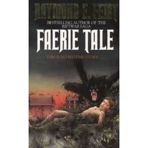  Faerie Tale [Paperback] Raymond E Feist Books
