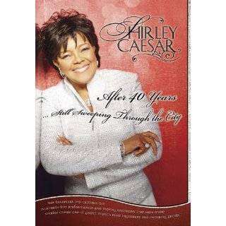 Shirley Caesar After 40 Years   Still Sweeping Through the City by 