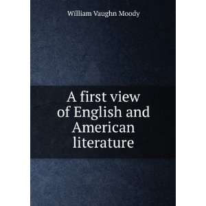   view of English and American literature William Vaughn Moody Books
