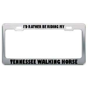  ID Rather Be Riding My Tennessee Walking Horse Animals 